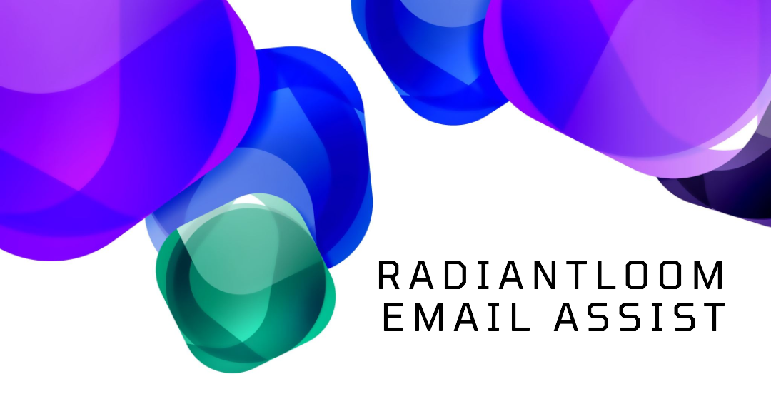 Radiantloom_Email_Assist.png