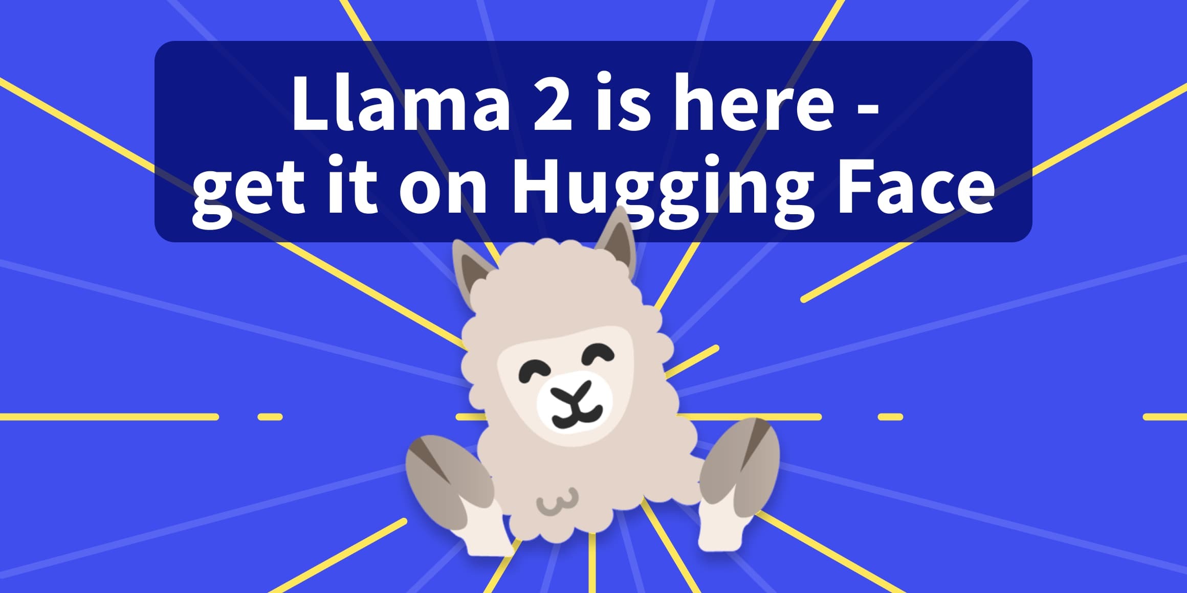 Llama 2来了 - 在Hugging Face上获取