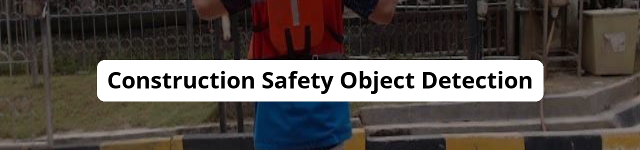 keremberke/construction-safety-object-detection