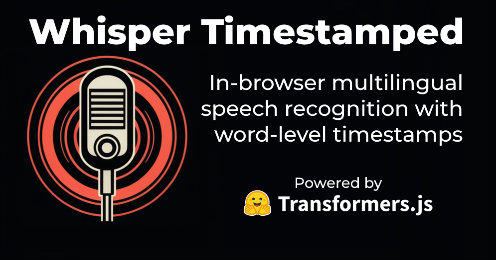 Whisper Timestamped - a Hugging Face Space by Xenova