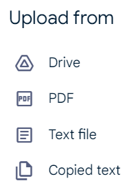 Upload from Drive, PDF, Text file, Copied Text.png
